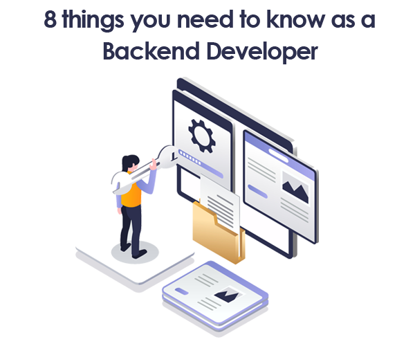 Code Experts -8 Things You Need To Know As A Backend Developer 